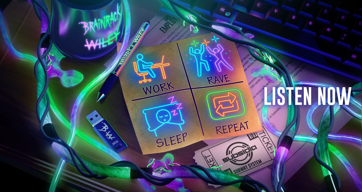 Brainrack_Wiley_Work_Rave_Sleep_Repeat_WEB-SLIDER