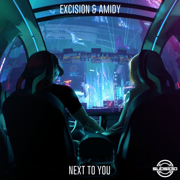 Excision & Amidy - Next To You