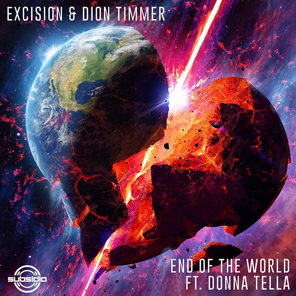 Excision & Dion Timmer - End Of The World ft. Donna Tella