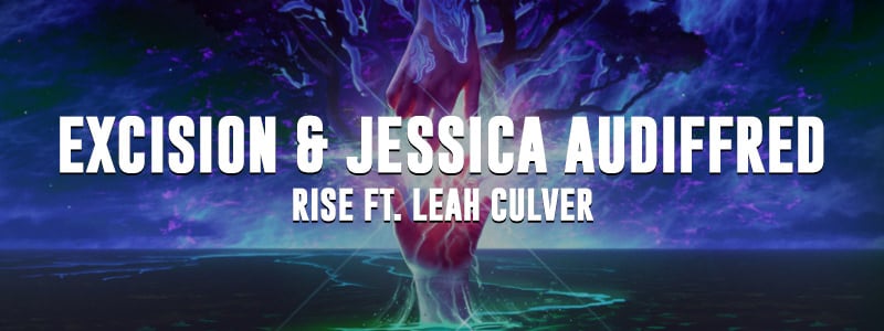 Excision & Jessica Audiffred – Rise Out Now!