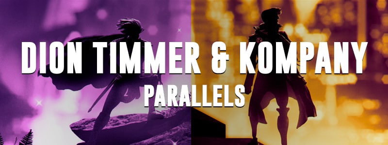 Dion Timmer & Kompany – Parallels Out Now!