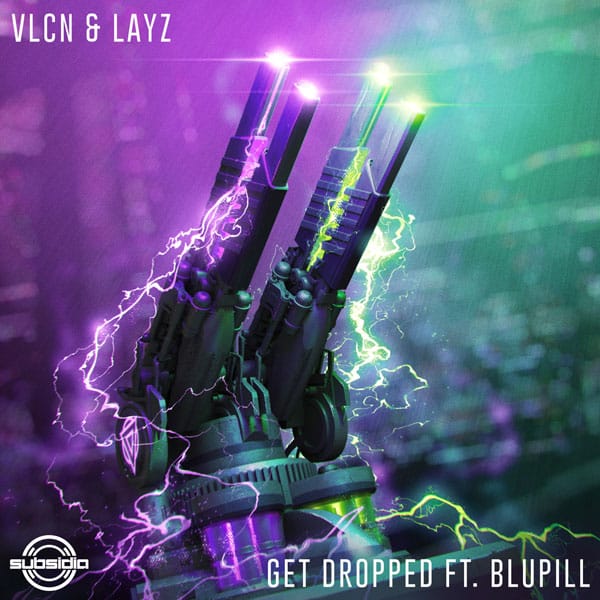 VLCN & LAYZ - Get Dropped ft. BLUPILL