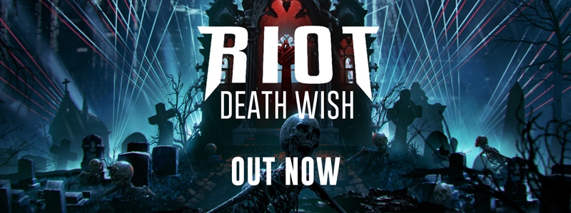 RIOT – Death Wish Out Now!