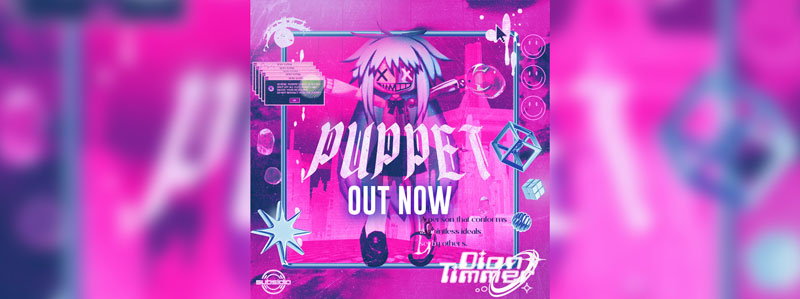 Dion Timmer – Puppet Out Now!